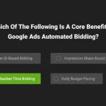 Which Of The Following Is A Core Benefit Of Google Ads Automated Bidding?