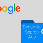 A Guide To Dynamic Search Ads -Things You Should Know [Updated 2022]